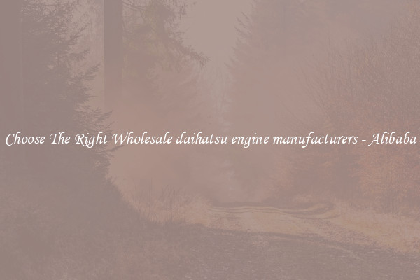 Choose The Right Wholesale daihatsu engine manufacturers - Alibaba