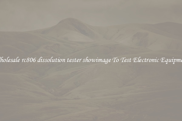 Wholesale rc806 dissolution tester showimage To Test Electronic Equipment