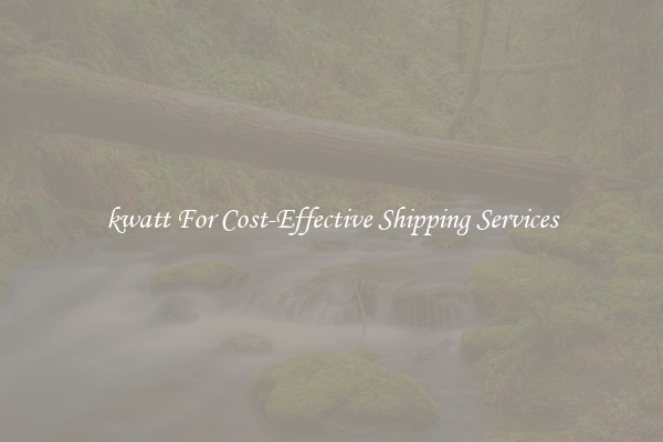 kwatt For Cost-Effective Shipping Services