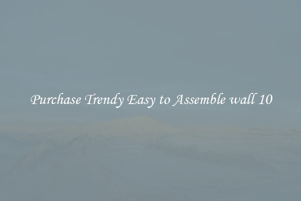 Purchase Trendy Easy to Assemble wall 10