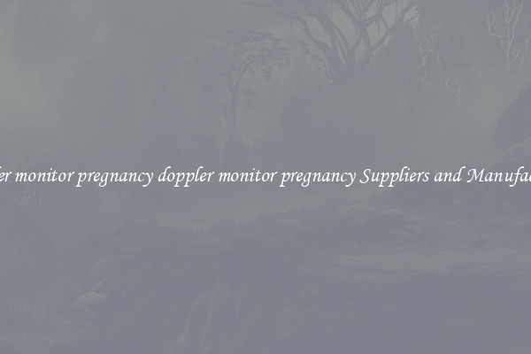 doppler monitor pregnancy doppler monitor pregnancy Suppliers and Manufacturers