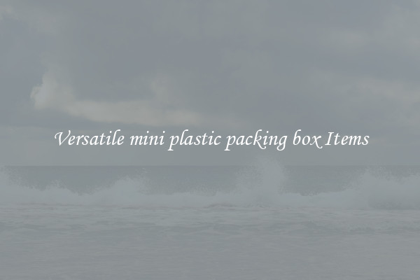 Versatile mini plastic packing box Items