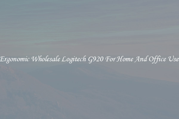 Ergonomic Wholesale Logitech G920 For Home And Office Use.