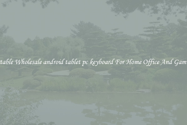 Comfortable Wholesale android tablet pc keyboard For Home Office And Gaming Use