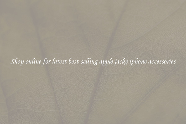 Shop online for latest best-selling apple jacke iphone accessories