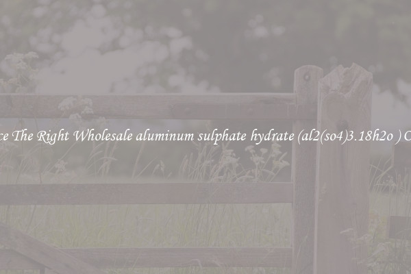 Source The Right Wholesale aluminum sulphate hydrate (al2(so4)3.18h2o ) Online